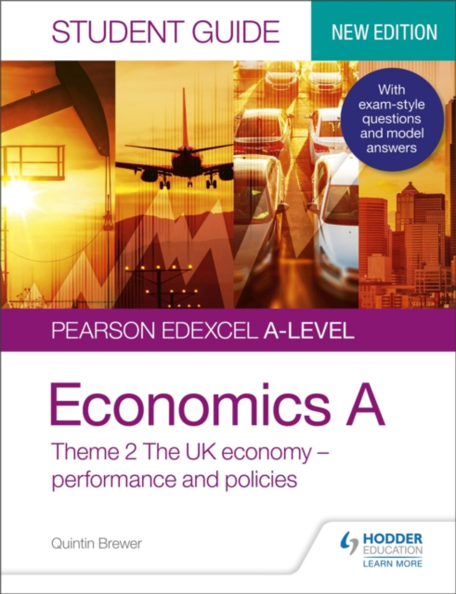 Pearson Edexcel A-level Economics A Student Guide: Theme 2 The UK economy â€“ performance and policies