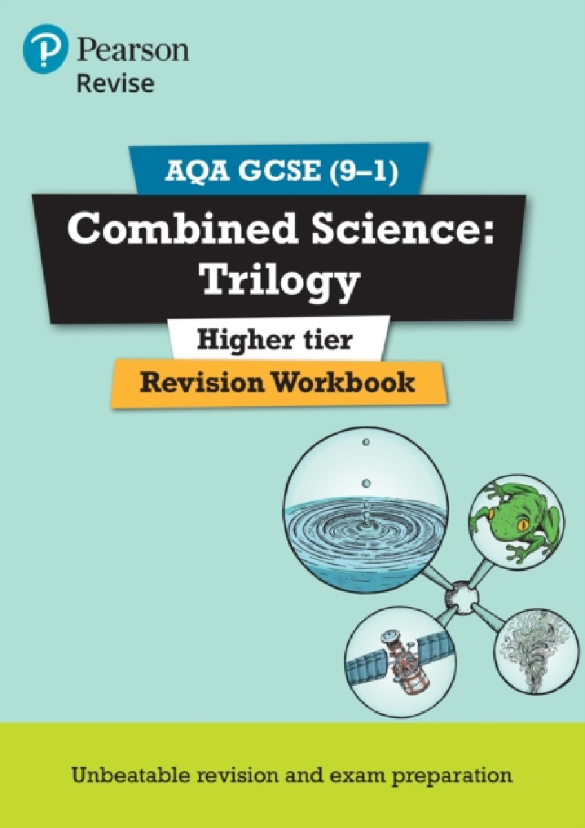 Pearson REVISE AQA GCSE Combined Science Trilogy (Higher) Revision Workbook - for 2026, 2027 exams