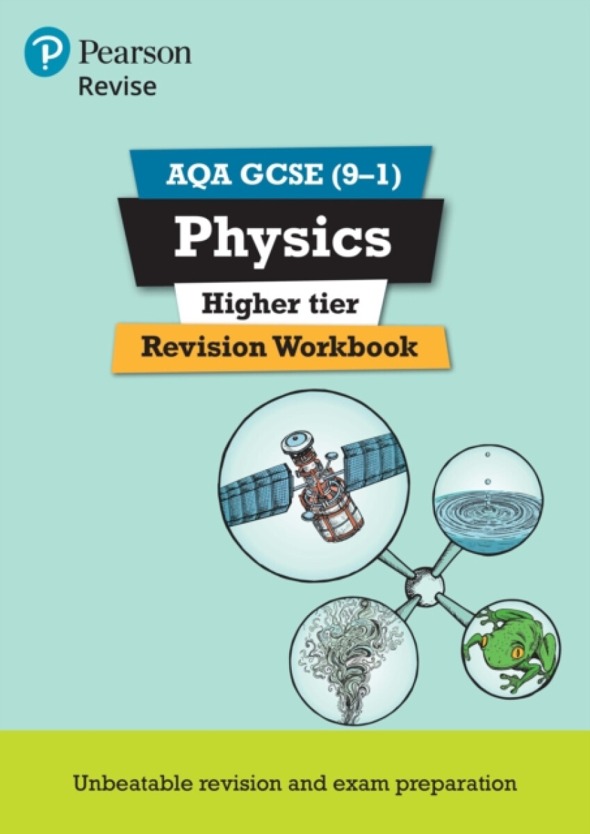 Pearson REVISE AQA GCSE Physics (Higher) Revision Workbook - for 2026, 2027 exams