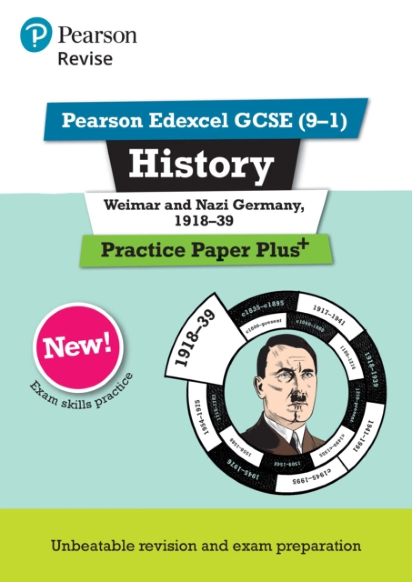 Pearson REVISE Edexcel GCSE History Weimar and Nazi Germany, 1918-1939 Practice Paper Plus