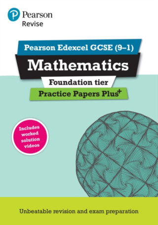 Pearson REVISE Edexcel GCSE Maths (Foundation): Practice Papers Plus - for 2025 and 2026 exams