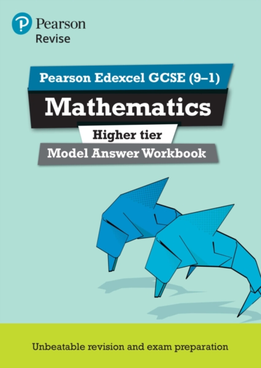 Pearson REVISE Edexcel GCSE Maths (Higher) Model Answer Workbook