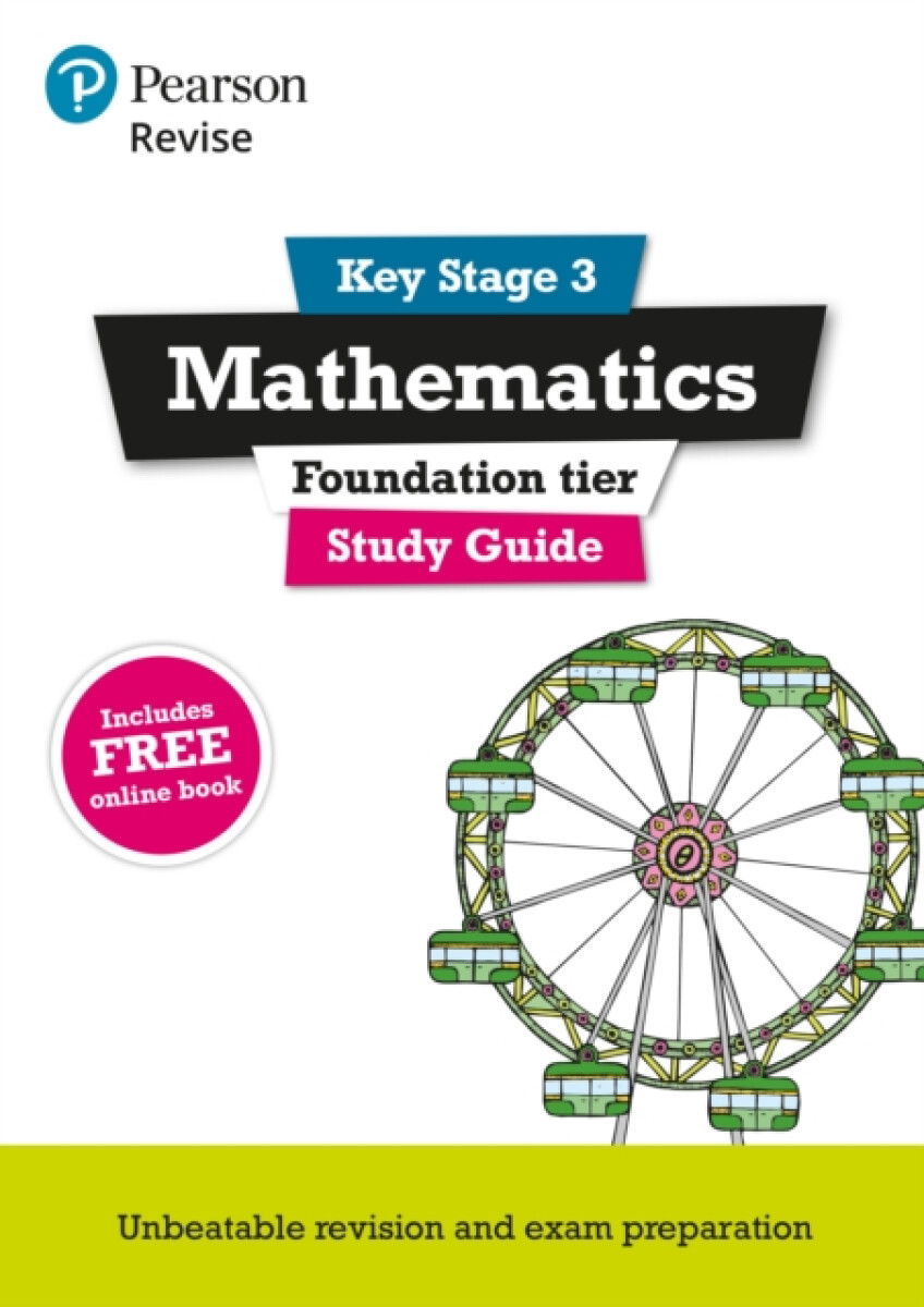 Pearson REVISE Key Stage 3 Maths (Foundation) Study Guide for preparing for GCSEs in 2025, 2026: GCSE Preparation