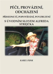 Péče, provázení, odcházení (Přisednutí, popovídání, povzbuzení) - kniha z kategorie Pozitivní myšlení