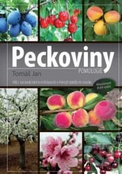Peckoviny - Přes 160 barevných fotografií a popisů odrůd jádrovin