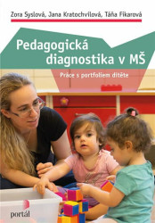 Pedagogická diagnostika v MŠ (Práce s portfoliem dítěte) - kniha z kategorie Předškolní pedagogika