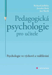 Pedagogická psychologie pro učitele (Psychologie ve výchově a vzdělávání) - kniha z kategorie Pedagogika