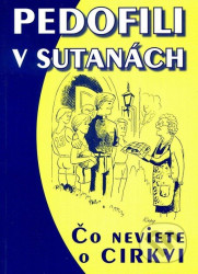 Pedofili v sutanách (Čo neviete o cirkvi) - kniha z kategorie Záhady a paranormální jevy