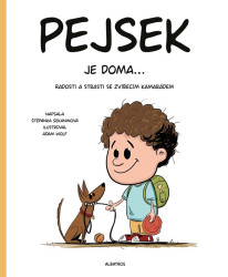 Pejsek je doma... (Radosti a strasti se zvířecím kamarádem) - kniha z kategorie Beletrie pro děti