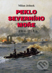 Peklo Severního moře 1914-1915