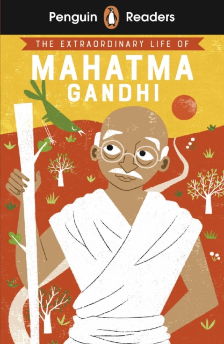 Penguin Readers Level 2: The Extraordinary Life of Mahatma Gandhi (ELT Graded Reader) - Soundar Chitra