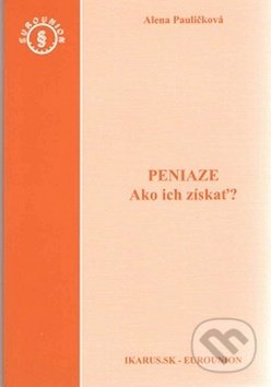 Peniaze (Ako ich získať?)