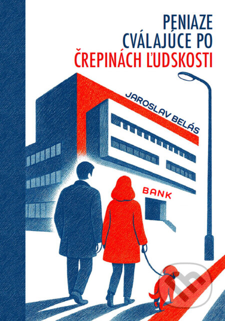 Peniaze cválajúce po črepinách ľudskosti