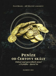 Peníze od čertovy skály (Poklad raně novověkých mincí z Fryštáku – Horní Vsi) - kniha z kategorie Historie