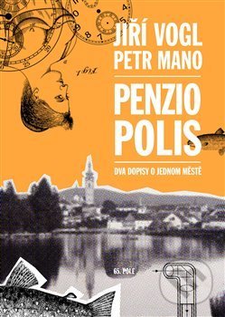 Penziopolis (Dva dopisy o jednom městě)