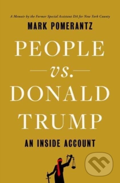 People vs. Donald Trump (An Inside Account)