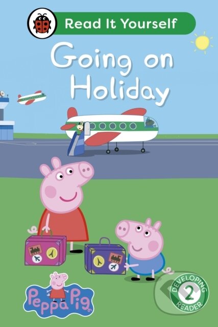 Peppa Pig Going on Holiday: Read It Yourself