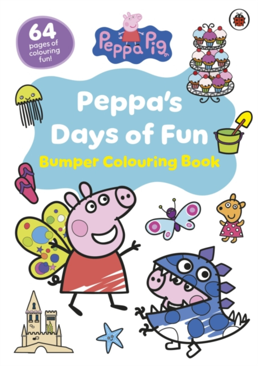 Peppa Pig: Peppaâ€™s Days of Fun Bumper Colouring Book