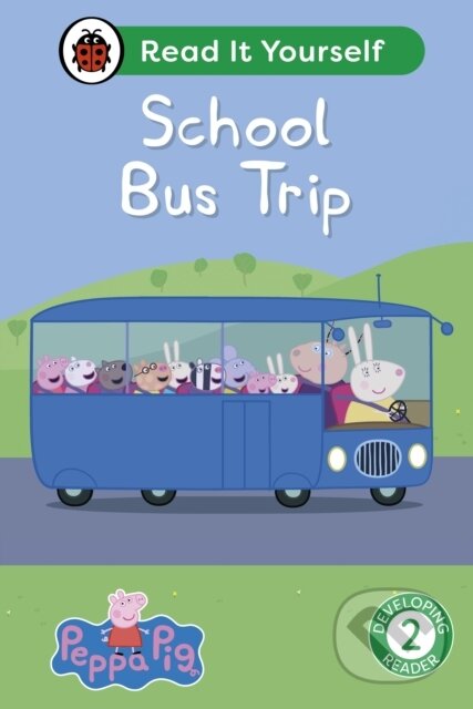 Peppa Pig School Bus Trip: Read It Yourself