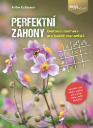 Perfektní záhony (Kvetoucí nádhera pro každé stanoviště) - kniha z kategorie Dům, byt a zahrada