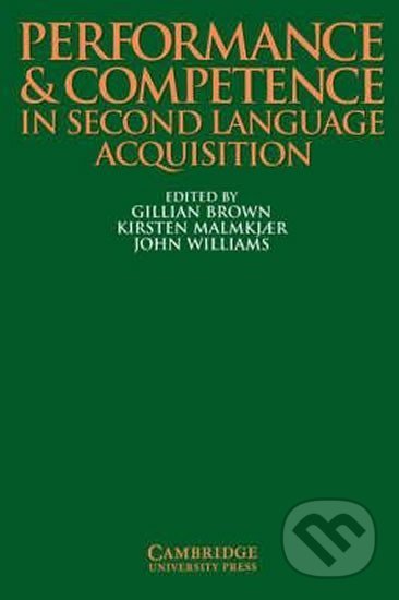 Performance and Competence in Second Language Acquisition: PB - kniha z kategorie Jazykové učebnice a slovníky