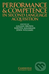 Performance and Competence in Second Language Acquisition: PB - kniha z kategorie Jazykové učebnice a slovníky
