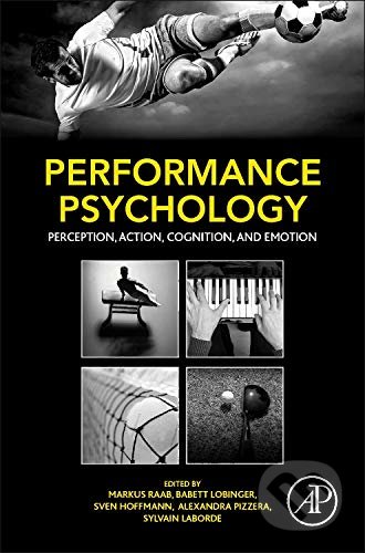 Performance Psychology (Perception, Action, Cognition, and Emotion) - kniha z kategorie Psychologie