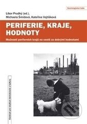 Periferie, kraje, hodnoty