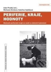 Periferie, kraje, hodnoty