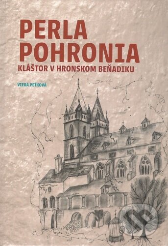 Perla Pohronia (Kláštor v Hronskom Baňadiku)