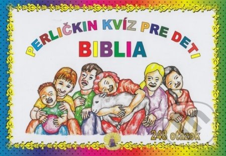 Perličkin kvíz pre deti - Biblia (248 otázok)