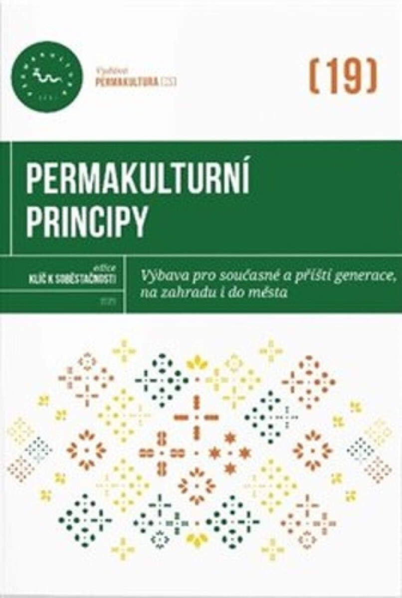 Permakulturní principy - Kateřina Horáčková, Magdalena Všetečková