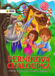 Perníková chaloupka (První čtení s velkými písmenky)