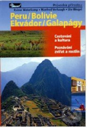 Peru, Bolívie, Ekvádor a Galapágy