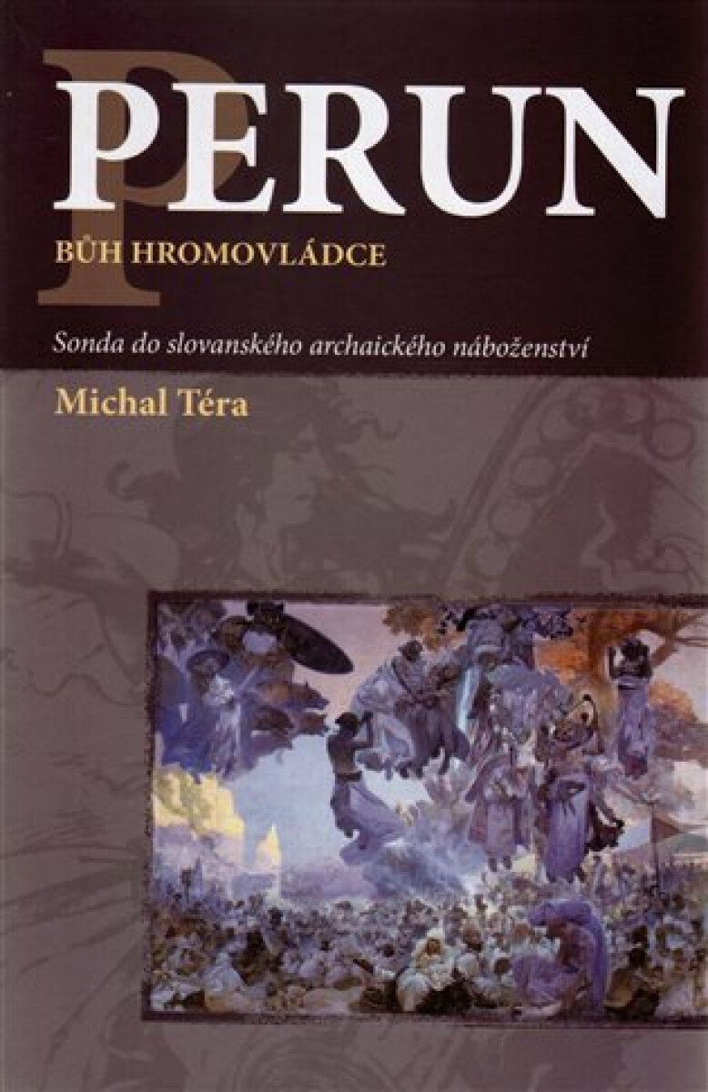 Perun bůh hromovládce - Michal Téra