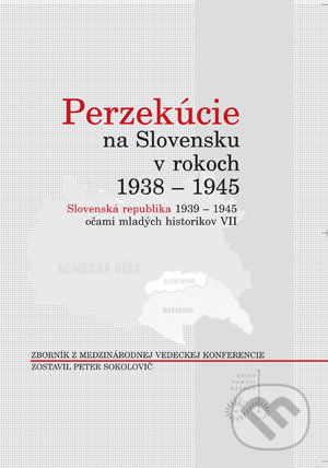 Perzekúcie na Slovensku v rokoch 1938 - 1945 (Slovenská republika 1939