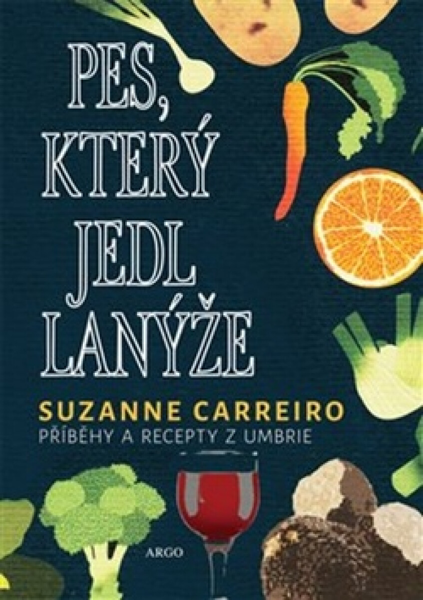 Pes, který jedl lanýže - Suzanne Carreiro