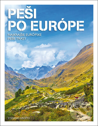 Peši po Európe (Najkrajšie európske pešie trasy)