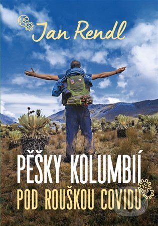 Pěšky Kolumbií pod rouškou covidu