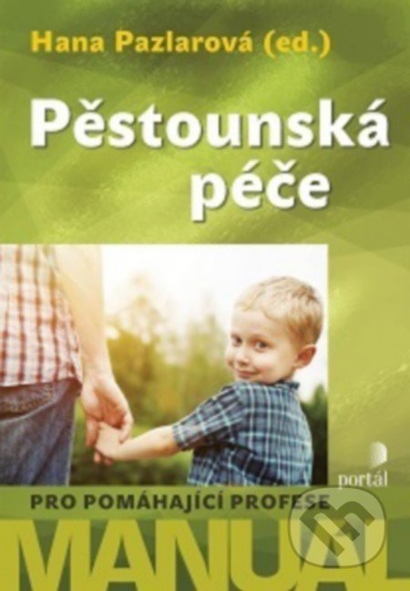 Pěstounská péče (Manuál pro pomáhající profese)