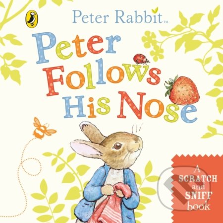 Peter Follows His Nose (Scratch and Sniff Book)