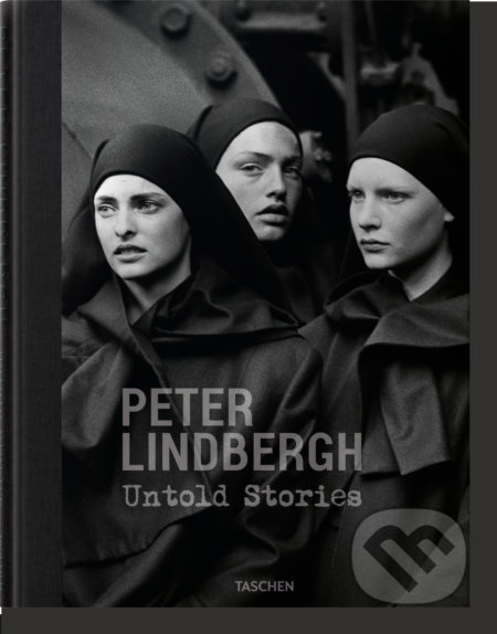 Peter Lindbergh. Untold Stories