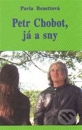 Petr Chobot, já a sny