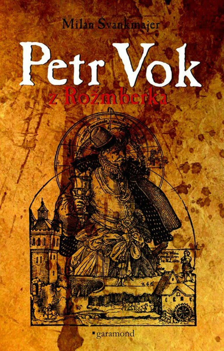 Petr Vok z Rožmberka - Milan Švankmajer, Michal Houba