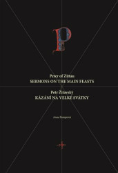 Petr Žitavský: Kázání na velké svátky / Peter of Zittau: Sermons on the Principal Feasts - kniha z kategorie Duchovní život