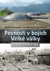 Pevnosti v bojích Velké války (Východní fronta a Alpy) - kniha z kategorie 20. století