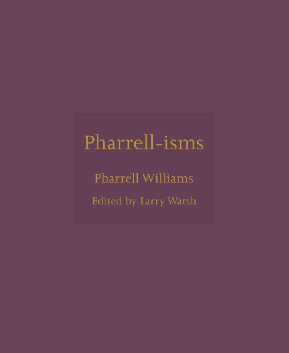 Pharrell-isms