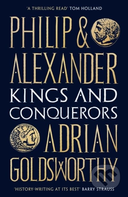 Philip and Alexander (Kings and Conquerors)