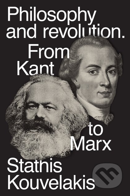 Philosophy and Revolution (From Kant to Marx)