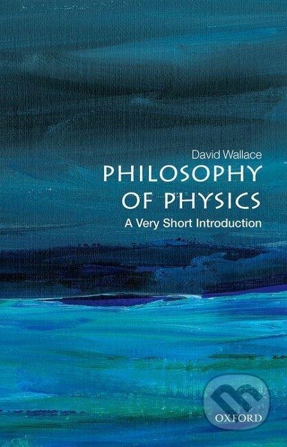 Philosophy of Physics: A Very Short Introduction